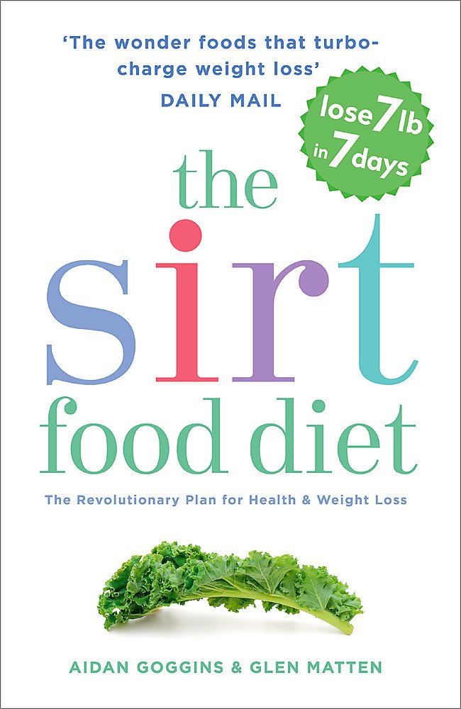 The Sirtfood Diet by Aidan Goggins and Glen Matten - original official paperback diet and nutrition book