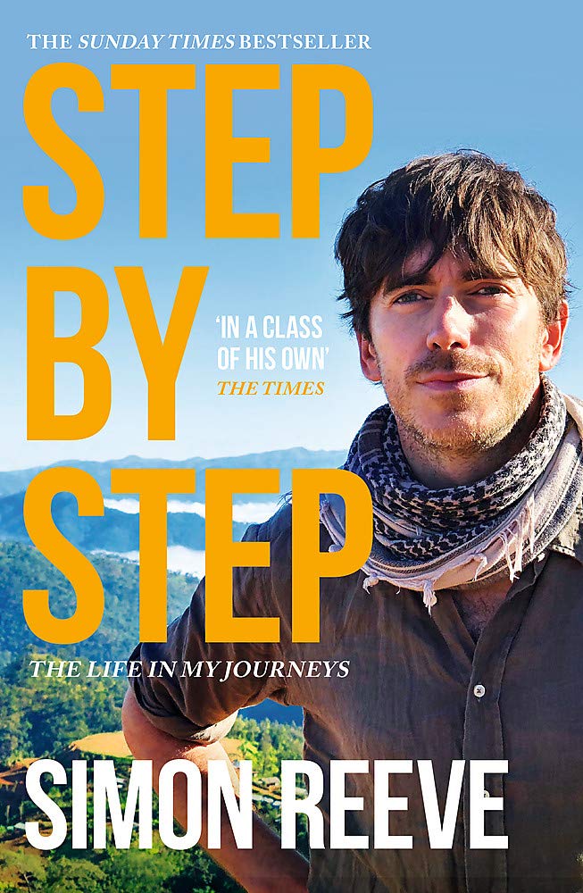 Step By Step by Simon Reeve, presenter of BBC's Wilderness - travel memoir paperback book cover