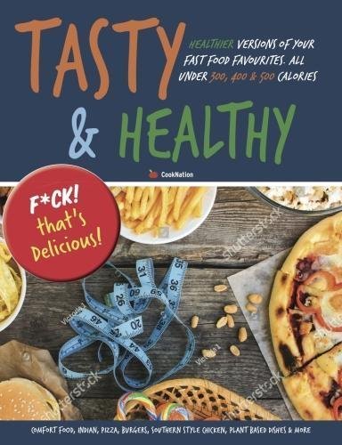 Tasty & Healthy: F*ck That's Delicious by Iota - paperback cookbook with over 70 healthier fast food recipes