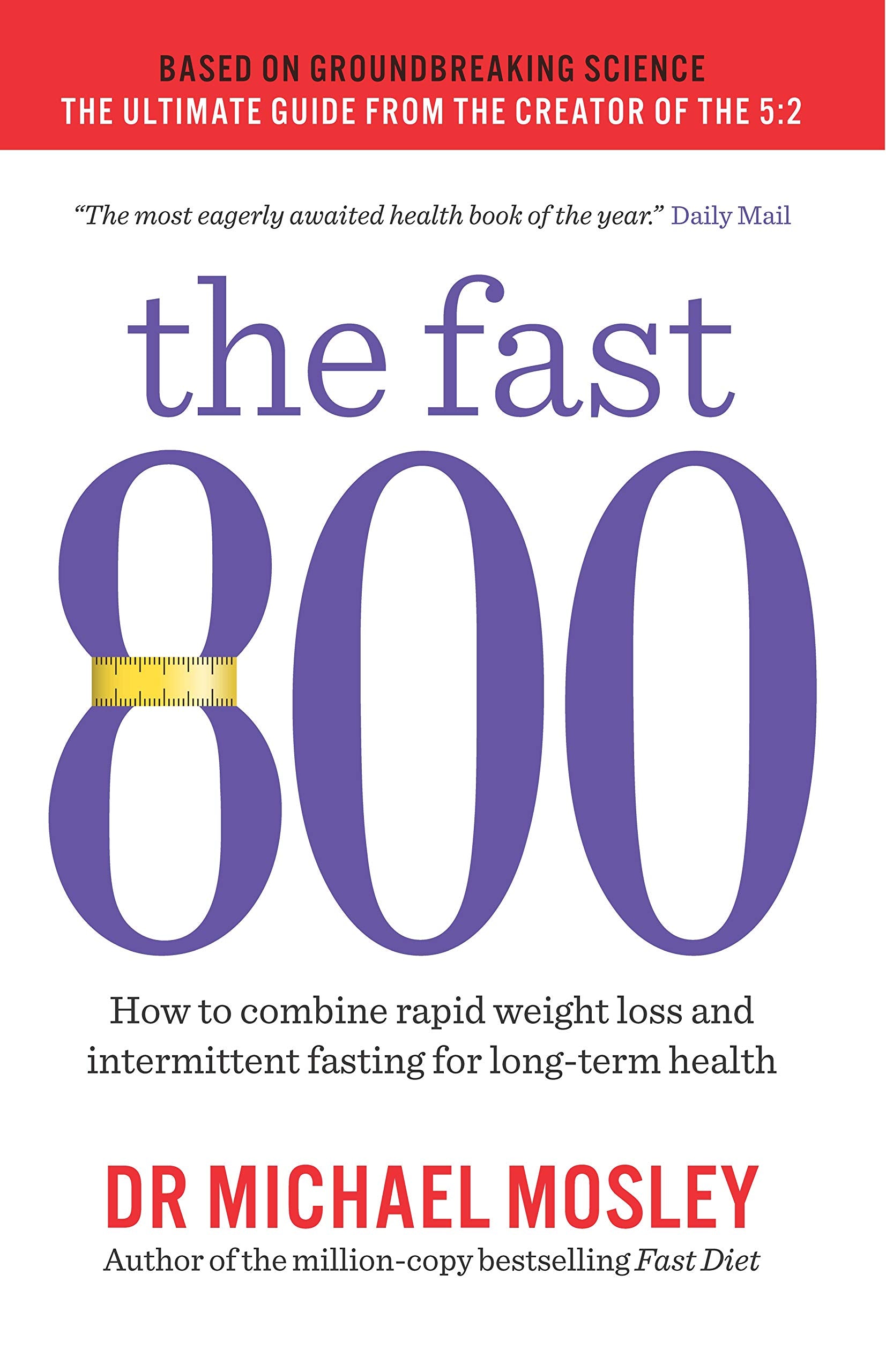The Fast 800 by Michael Mosley - intermittent fasting and rapid weight loss diet paperback book cover