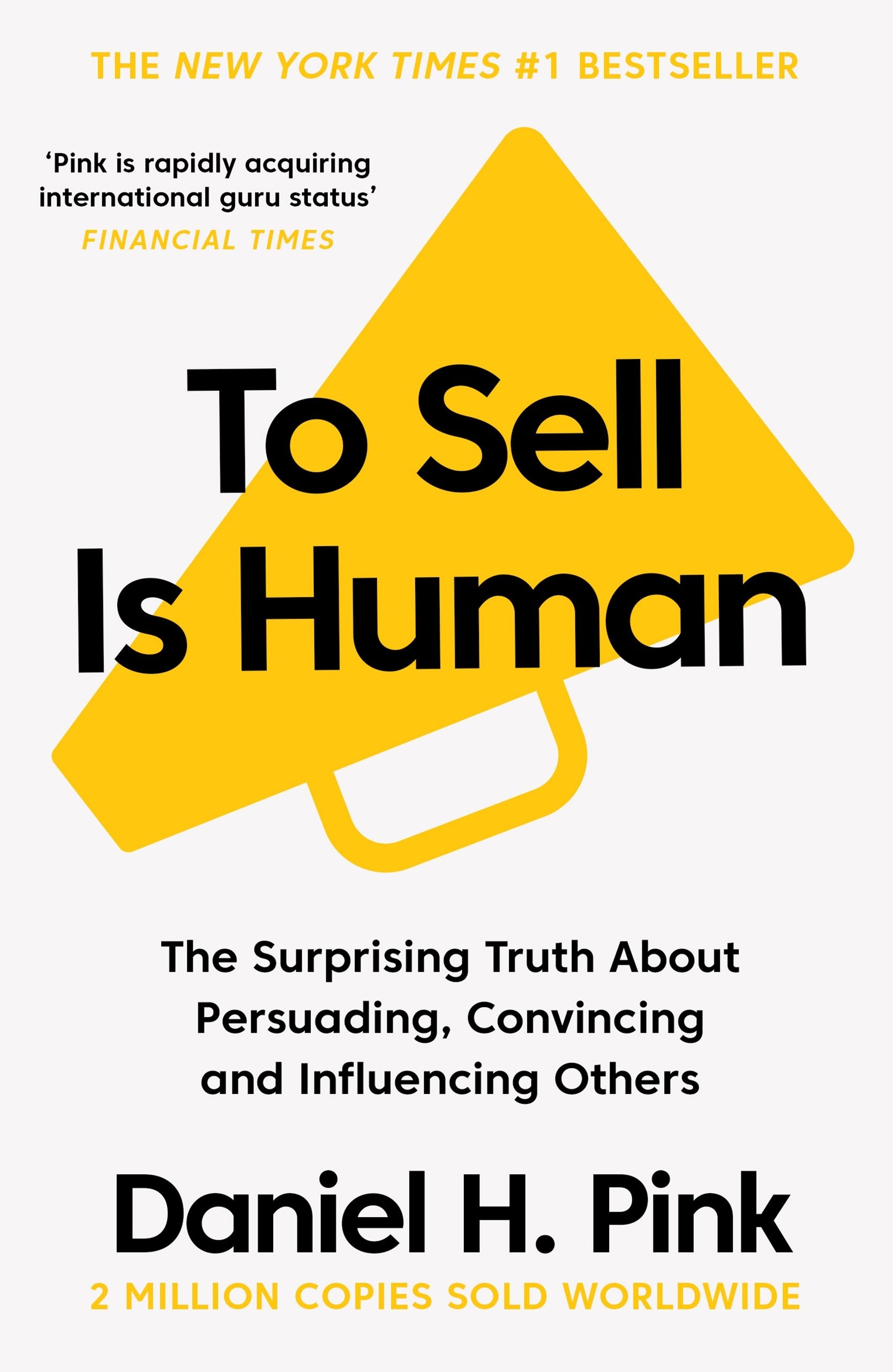To Sell Is Human by Daniel H. Pink - Paperback - Canongate Books - Non Fiction persuasion and sales book