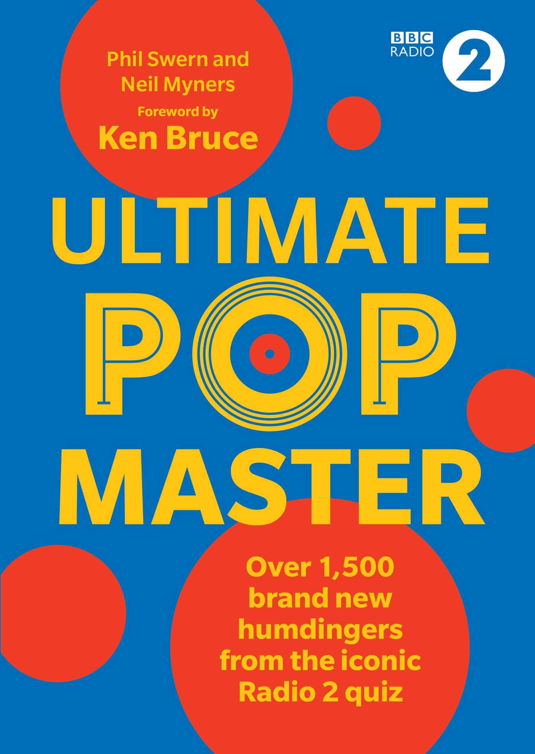 Ultimate PopMaster paperback quiz book by Phil Swern and Neil Myners, foreword by Ken Bruce, BBC Radio 2 music trivia for adults
