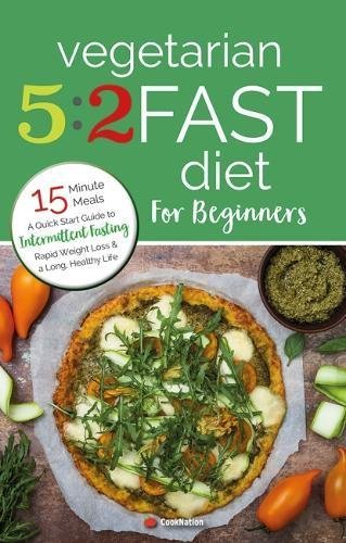 Vegetarian 5:2 Fast Diet for Beginners by CookNation - single-serving intermittent fasting recipe guide, paperback cover