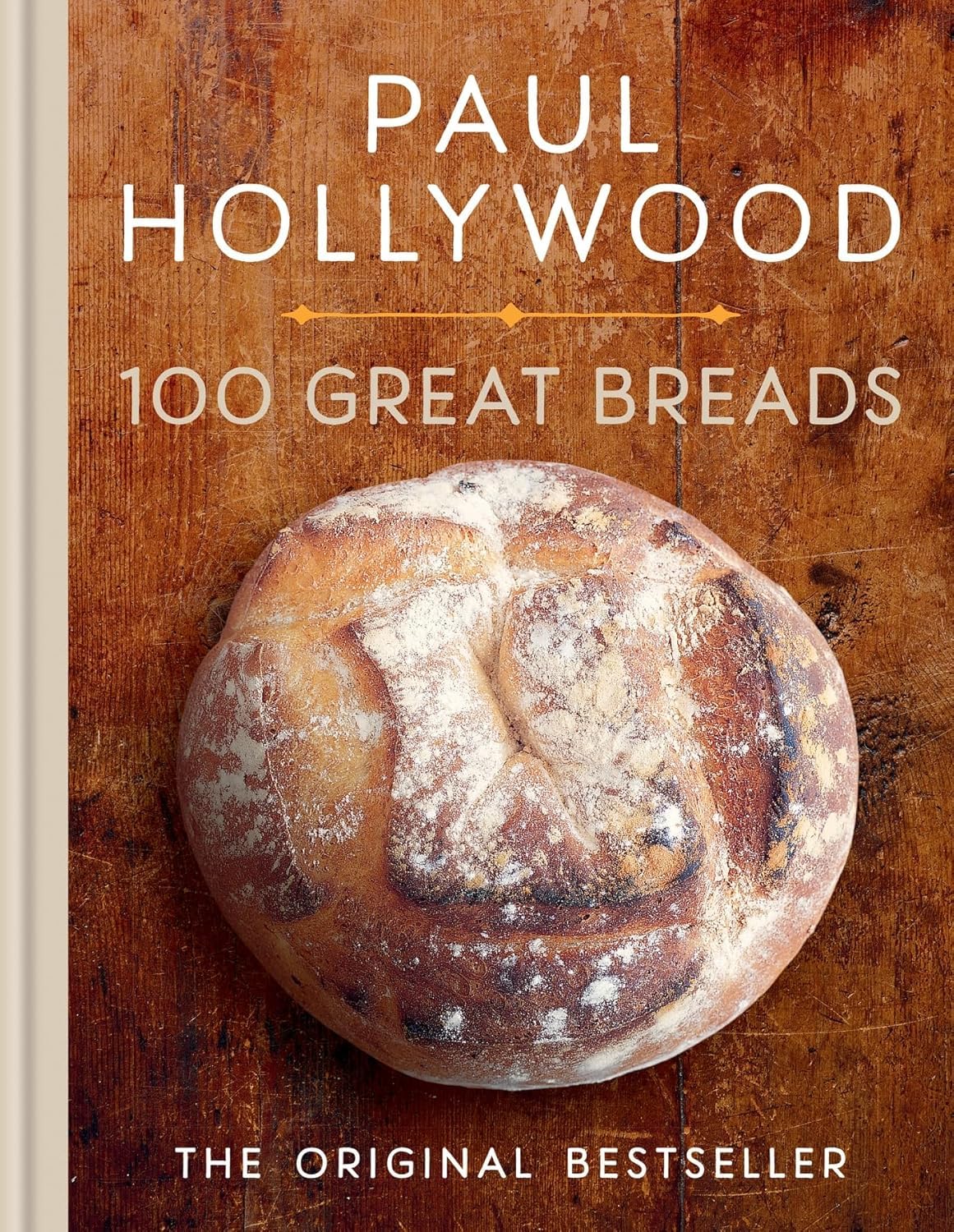 100 Great Breads: The Original Bestseller (Bread Baking) by Paul Hollywood - Lets Buy Books