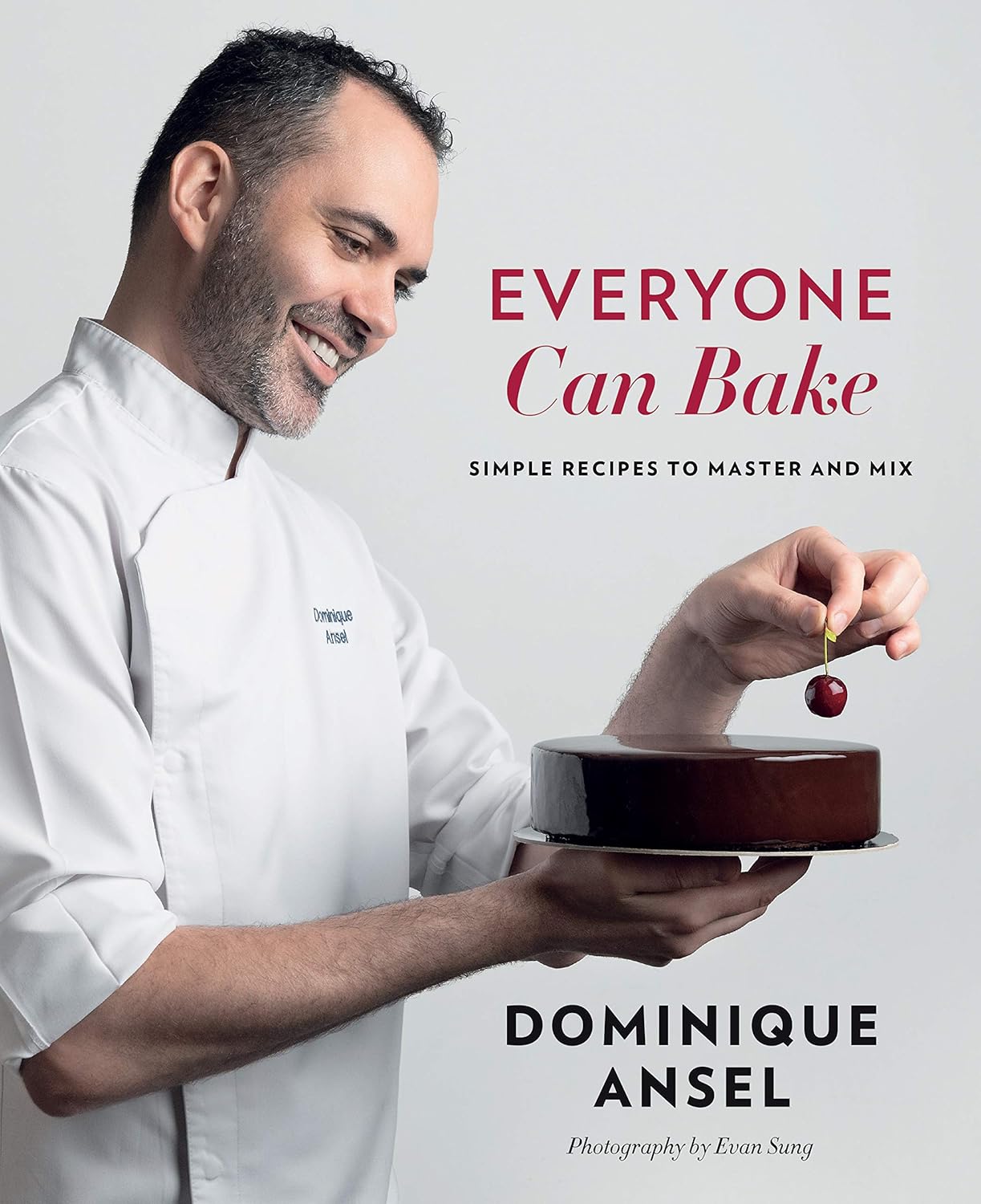 Everyone Can Bake: Simple recipes to master and mix by Dominique Ansel - Lets Buy Books