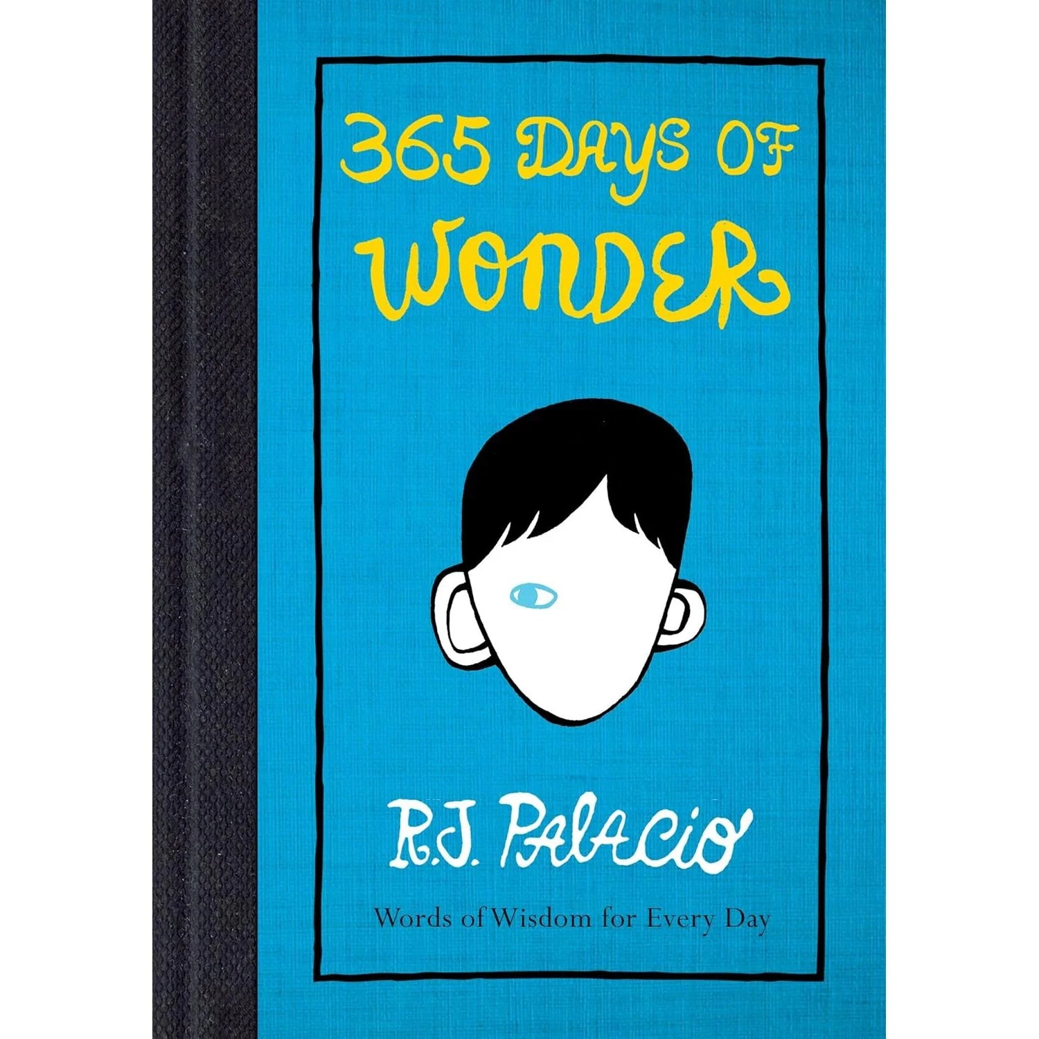 365 Days of Wonder by R. J. Palacio - Paperback companion to Wonder, front cover, ages 9-12