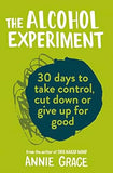 The Alcohol Experiment: 30 Days to Take Control by Annie Grace - Lets Buy Books