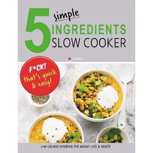 5 Simple Ingredients Slow Cooker paperback cookbook from the What's For Dinner? slow cooker collection set