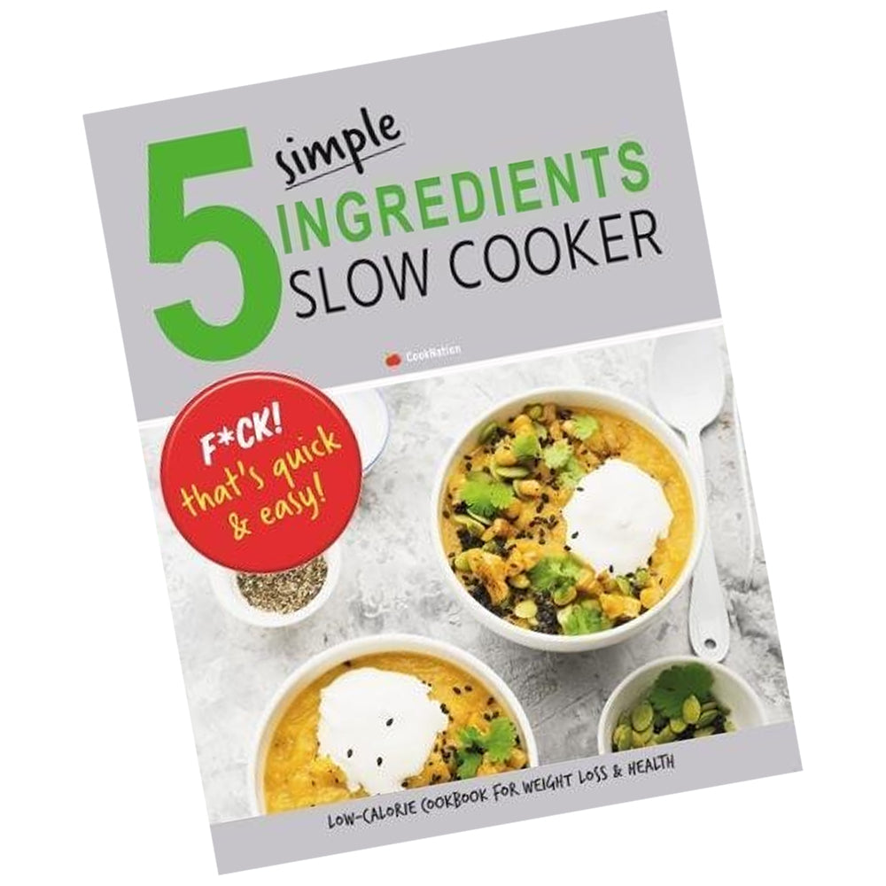 5 Simple Ingredients Slow Cooker by Iota - Low Calorie Cookbook paperback inside recipe page