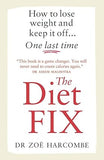 The Diet Fix: How to lose weight and keep it off... one last time by Zoe Harcombe - Lets Buy Books