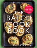 The Batch Cook Book Money saving Meal Prep For Busy Lives by Sam Gates - Lets Buy Books