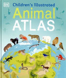 Children's Illustrated Animal Atlas (Children's Illustrated Atlases) by DK NEW - Lets Buy Books