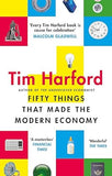 Fifty Things that Made the Modern Economy by Tim Harford - Lets Buy Books