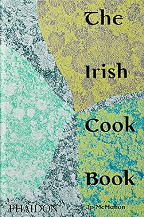 The Irish Cookbook by Jp McMahon (showcases the true depth of Irish) [Hardcover] - Lets Buy Books