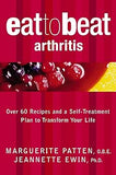 Eat to Beat Arthritis : Over 60 Recipes and a Self-treatment Plan by Marguerite Patten - Lets Buy Books