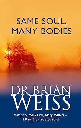 Same Soul, Many Bodies by Dr. Brian Weiss - Lets Buy Books