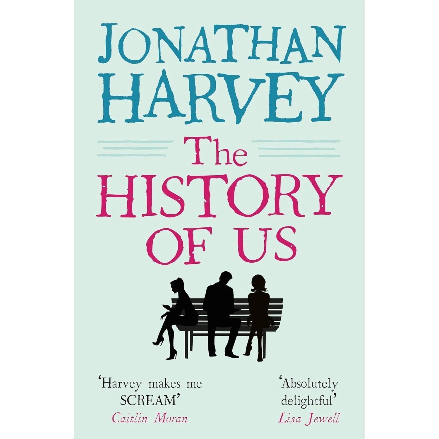 Jonathan Harvey 3 Books Collection Set (The Girl Who Just Appeared, The Secrets We Keep and The History of Us) by Jonathan Harvey