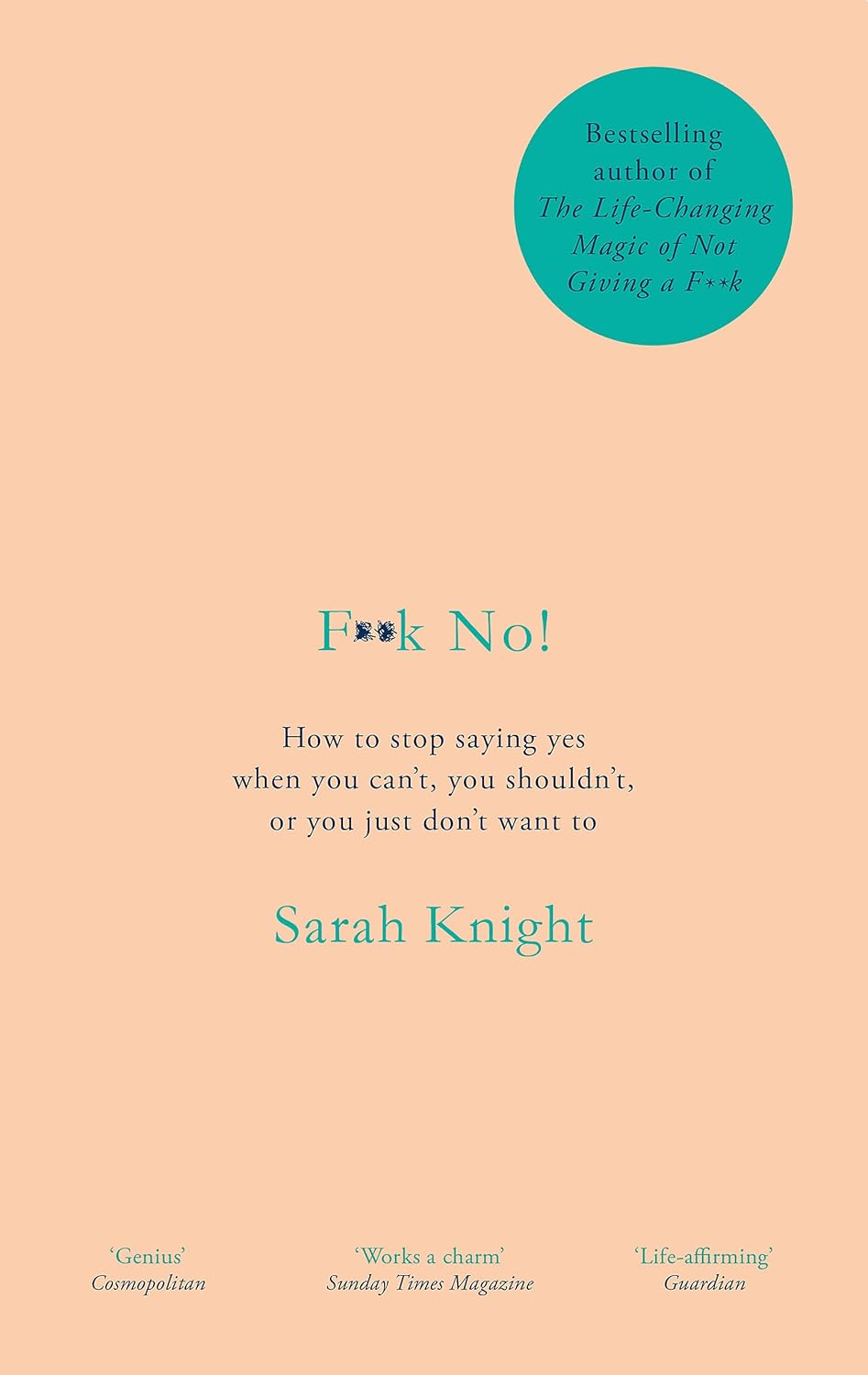 F**k No!: How to Stop Saying Yes, When You Can't, You Shouldn't by Sarah Knight - Non Fiction - Paperback - Lets Buy Books