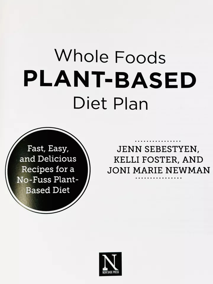 Whole Foods Plant- Based Diet Plan : Fast, Easy, and Delicious Recipes - Lets Buy Books