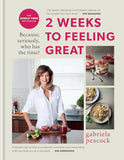2 Weeks to Feeling Great: Because, seriously by Gabriela Peacock [Hardcover] - Lets Buy Books