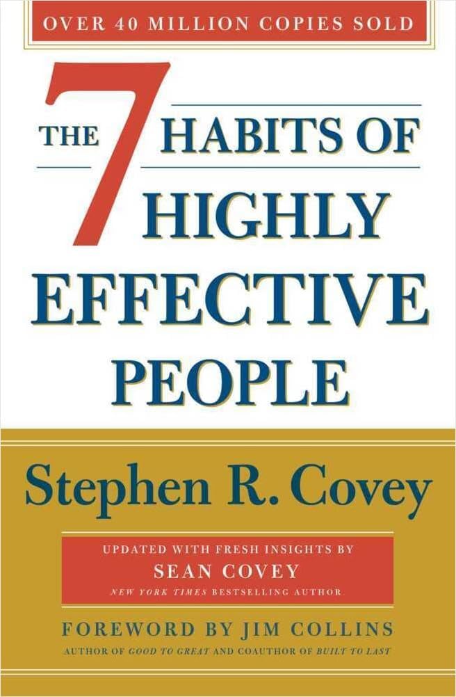 The 7 Habits of Highly Effective People by Stephen R Covey - 30th Anniversary Paperback Edition