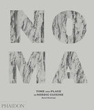 Noma: Time and Place in Nordic Cuisine by René Redzepi [Hardcover]