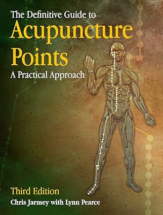 The Definitive Guide to Acupuncture Points: A Practical Approach - Lets Buy Books
