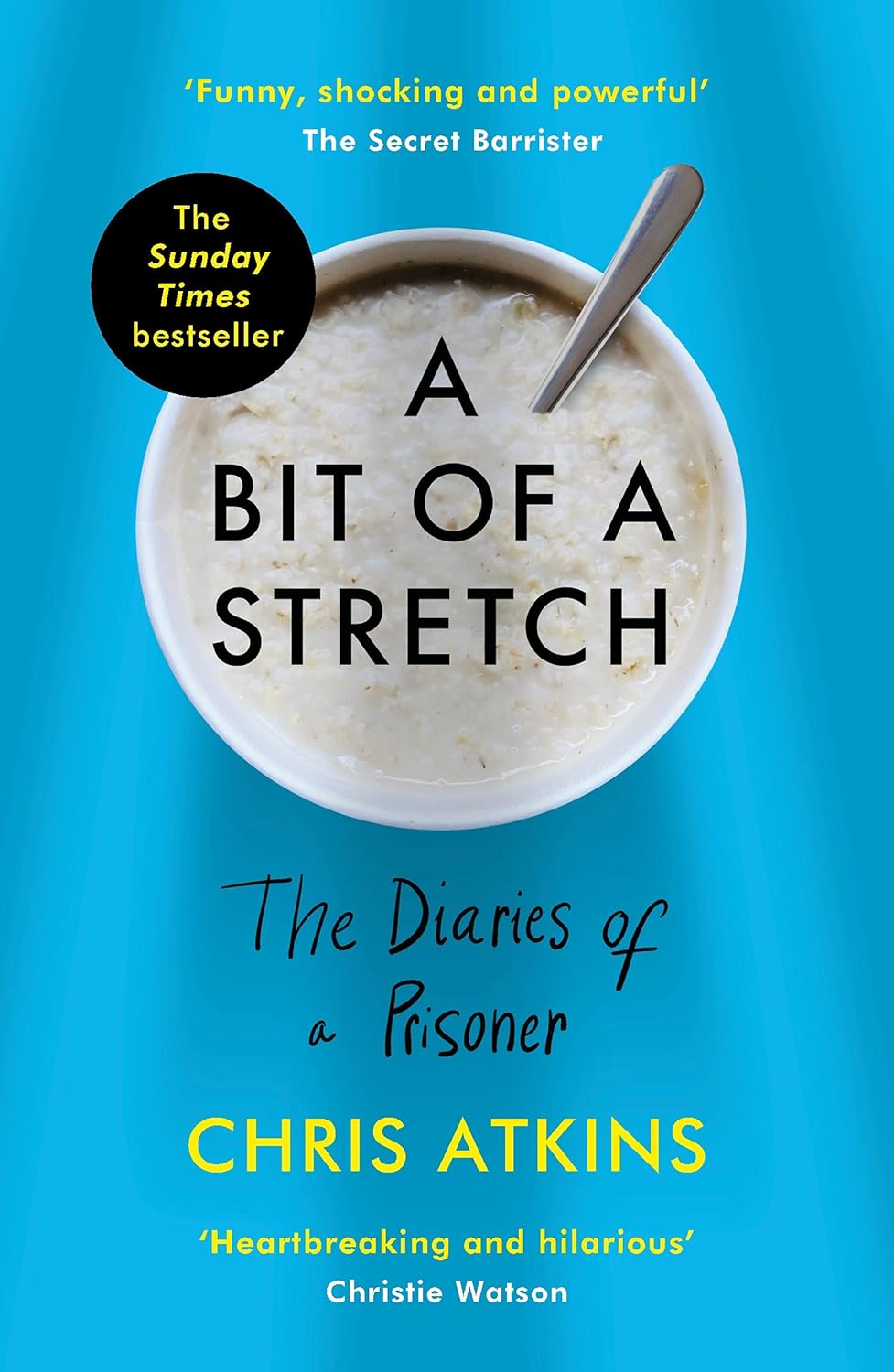 A Bit of a Stretch: The Diaries of a Prisoner by Chris Atkins-Non Fiction-Paperback - Lets Buy Books