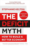 The Deficit Myth: Modern Monetary Theory and How to Build a Better Economy - Lets Buy Books