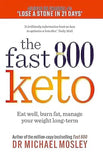 Fast 800 Keto: Eat well, burn fat, manage your weight (Fast 800 Series) by Dr Michael Mosley - Lets Buy Books