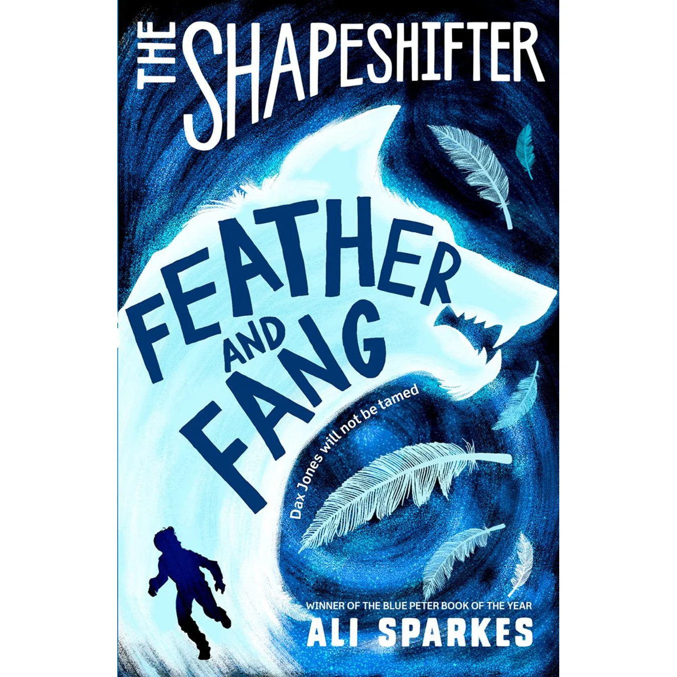 The Shapeshifter: Feather and Fang Ali Sparkes Book - Lets Buy Books