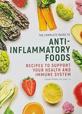 The Complete Guide To Anti-Inflammatory Foods Recipes To Support by Lizzie Streit - Lets Buy Books