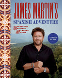James Marin's Spanish Adventutre: 80 Classic Spanish Recipes: 80 Fantastic Recipes