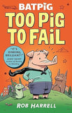 A Batpig Series 3 Books Collection Set By Rob Harrell (When Pigs Fly, Too Pig to Fail) - Lets Buy Books