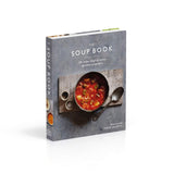 The Soup Book: 200 Recipes, Season by Season Hardcover - Lets Buy Books