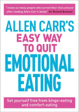 Allen Carr's Easy Way to Quit Emotional Eating: Set yourself free from binge-eating - Lets Buy Books