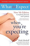 What to Expect When You're Expecting 5th Edition by Heidi Murkoff - Lets Buy Books