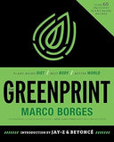 The Greenprint: Plant-Based Diet, Best Body, Better World by Marco Borges - Lets Buy Books