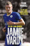 Jamie Vardy: The Boy From Nowhere - The True Story of the Genius by Frank Worrall - Lets Buy Books