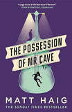The Possession of Mr Cave By Matt Haig - Lets Buy Books