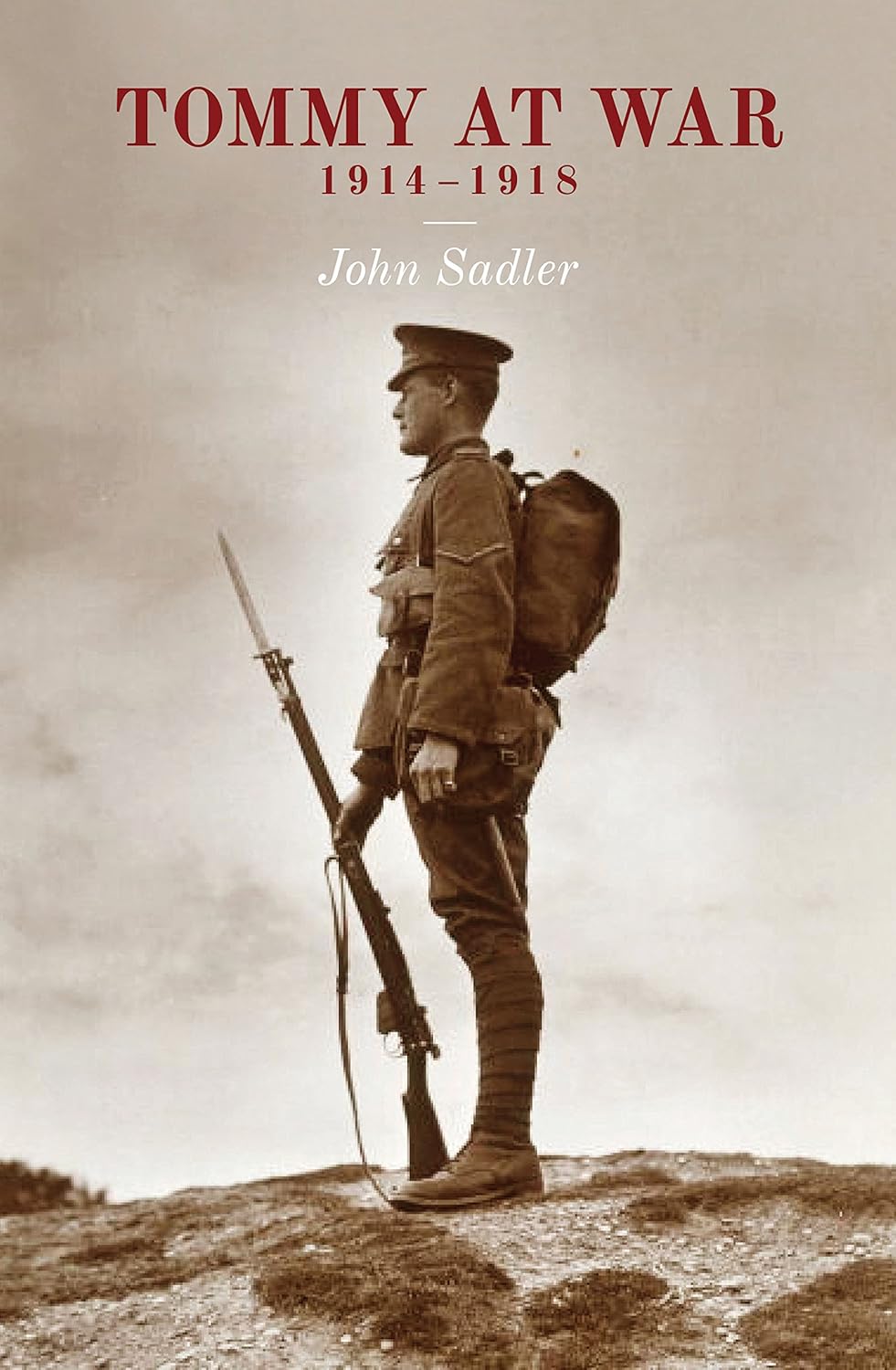 Tommy At War: 1914-1918 by John Sadler, Rosie Serdiville - Lets Buy Books