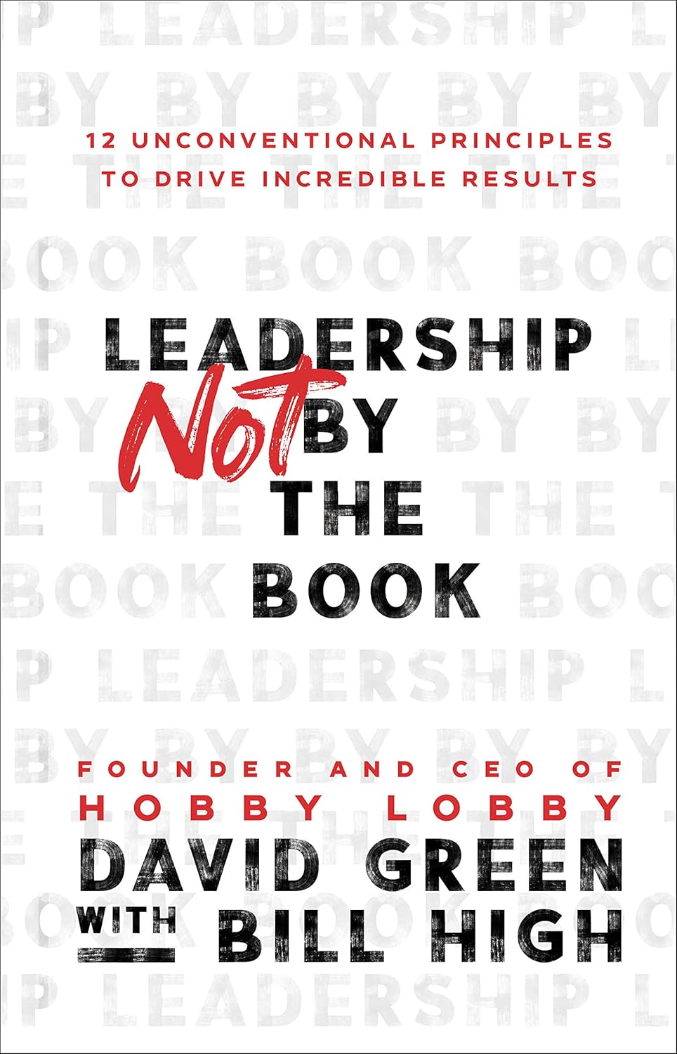 Leadership Not by the Book by David Green, Bill High - Non Fiction - Paperback - Lets Buy Books