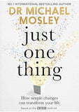 Just One Thing: How simple changes can transform your life by Dr Michael Mosley - Lets Buy Books