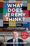 What Does Jeremy Think?: The Sunday Times Bestseller and Must-Read Political Biography - Lets Buy Books