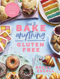 How to Bake Anything Gluten Free (From Sunday Times Bestselling Author) - Lets Buy Books