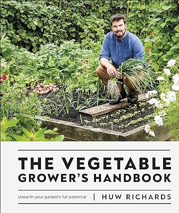 The Vegetable Grower's Handbook: Unearth Your Garden's Full Potential by Huw Richards - Lets Buy Books