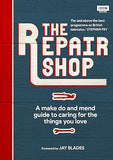 The Repair Shop: A Make Do and Mend Handbook by Karen Farrington - Lets Buy Books