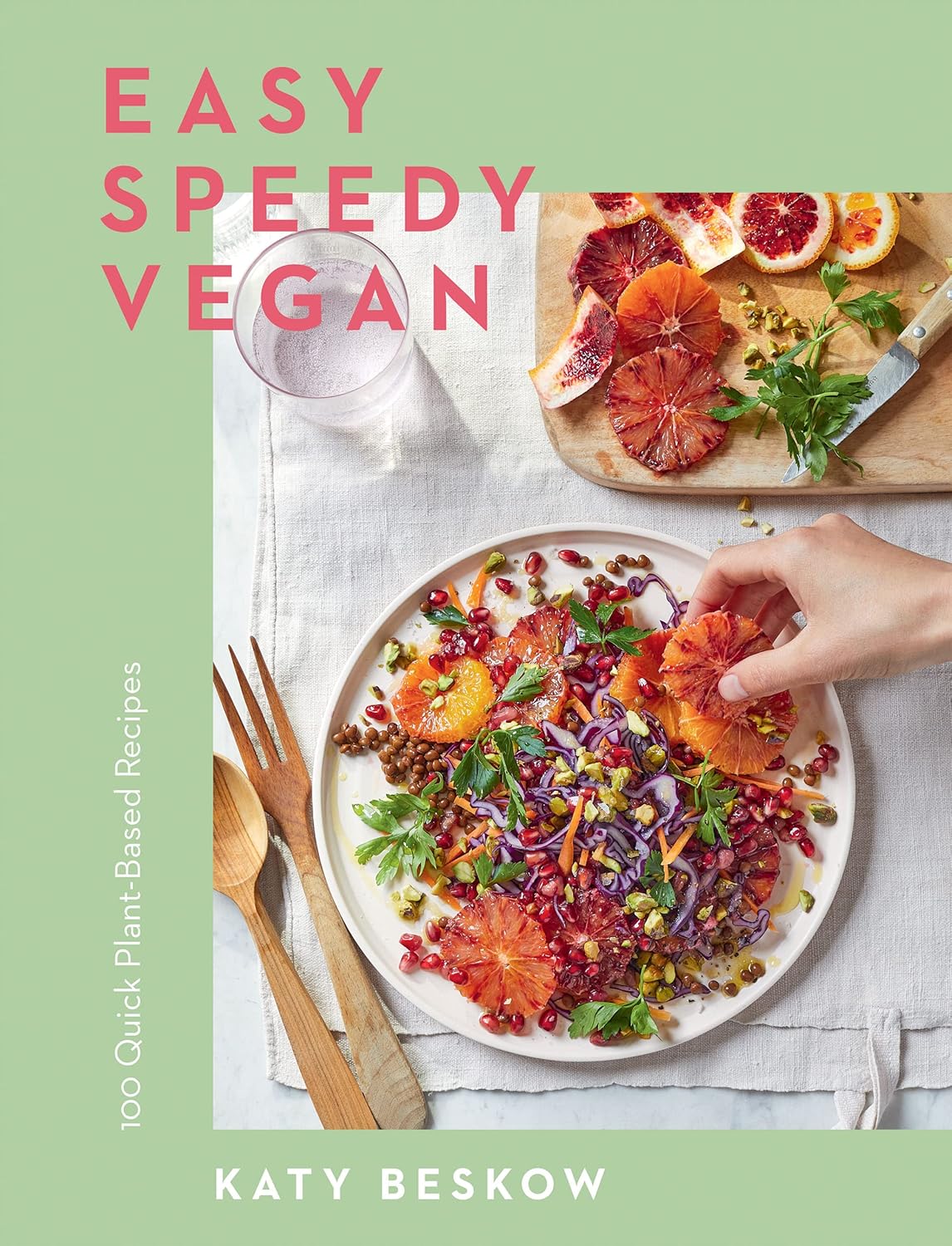 Easy Speedy Vegan: 100 Quick Plant-Based Recipes Hardcover - Lets Buy Books