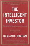 Intelligent Investor: The Definitive Book on Value Investing - A Book of Practical Counsel