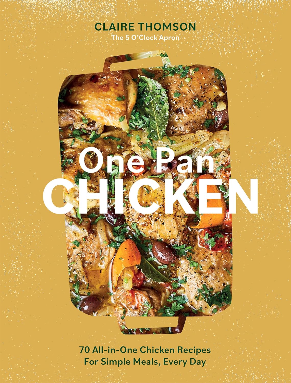 One Pan Chicken by Claire Thomson - Non Fiction - Hardback - Lets Buy Books